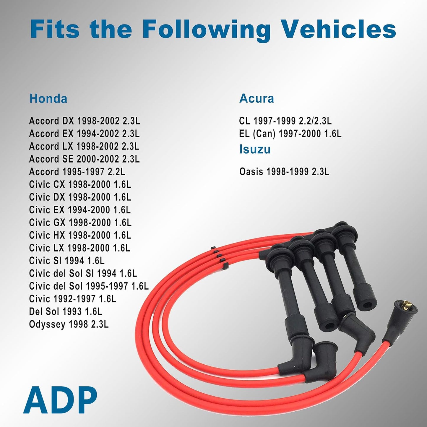 ADP Spark Plug Wires Ignition Conductor Cables Leads with High Performance Silicone Compatible with Certain Acura Honda Accord Civic CL EL Isuzu Oasis 1994-2002 1.6L 2.2L 2.3L H (4PCS)