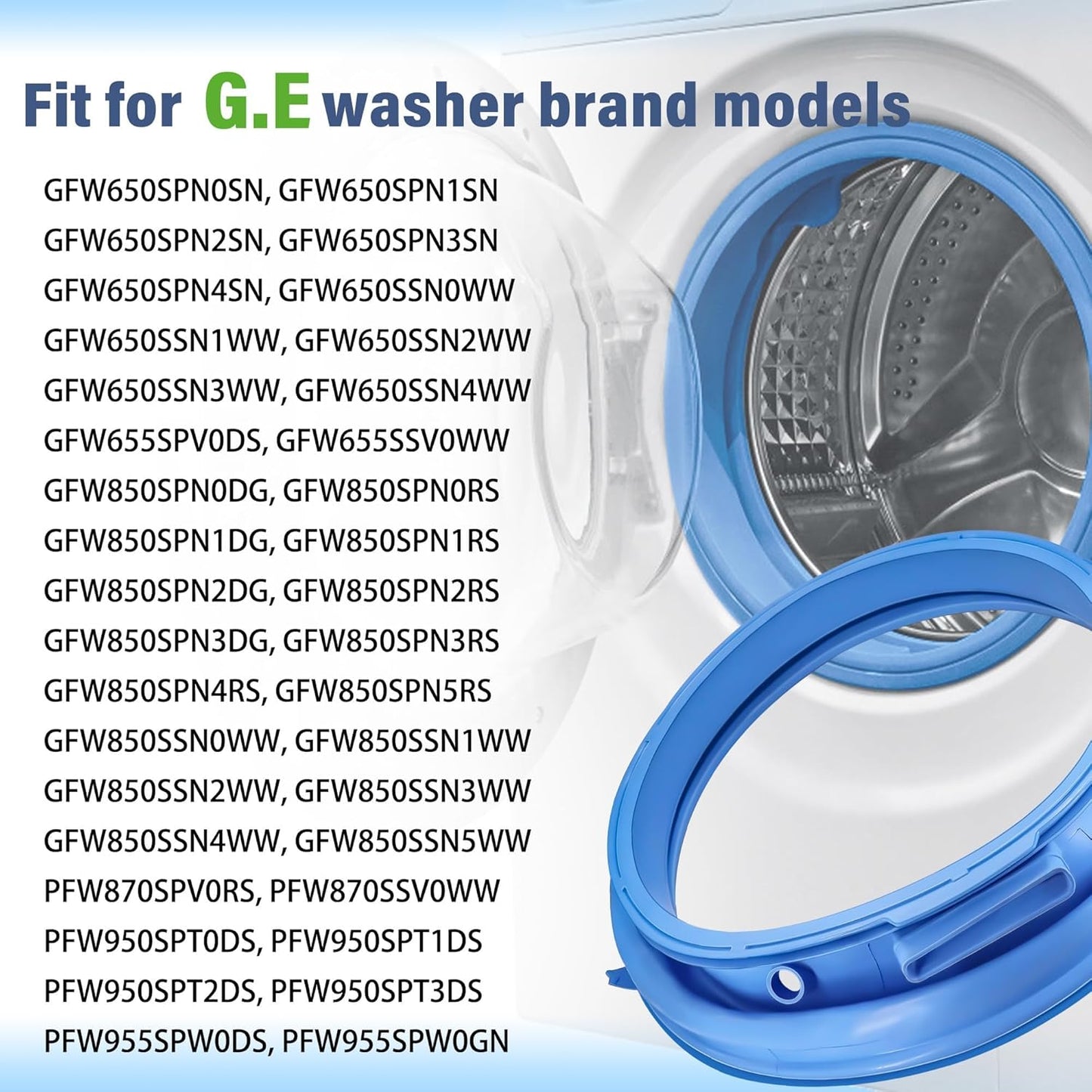 Washer Door Gasket Seal Fit for G.E Washers GFW650SSN0WW GFW650SPN2SN GFW850SPN0RS GFW650SPN0SN GFW650SPN1SN GFW650SPN3SN GFW650SPN4SN GFW650SSN1WW GFW650SSN2WW GFW650SSN3WW